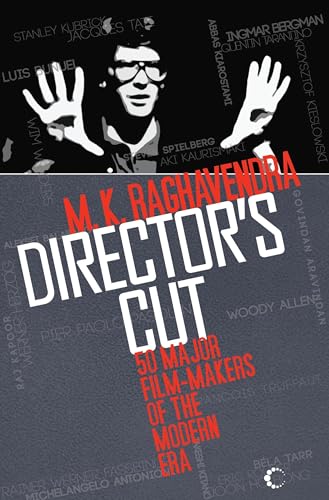 Cover of Director's Cut: 50 Major Film-Makers of the Modern Era by M.K. Raghavendra